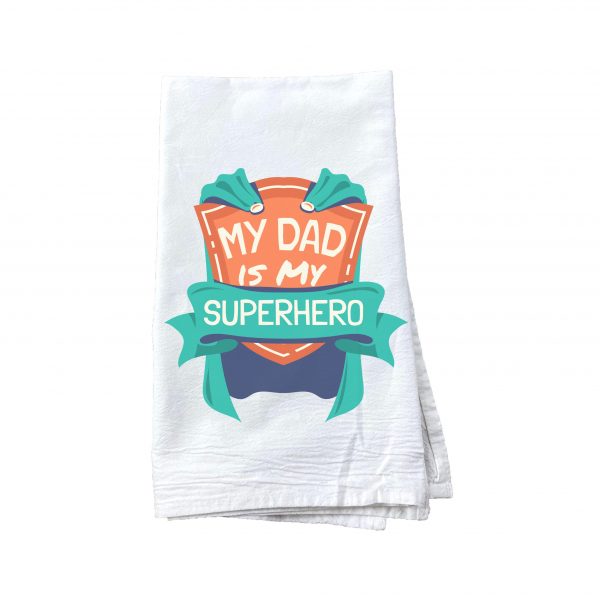 "My dad is a superhero" tea towel