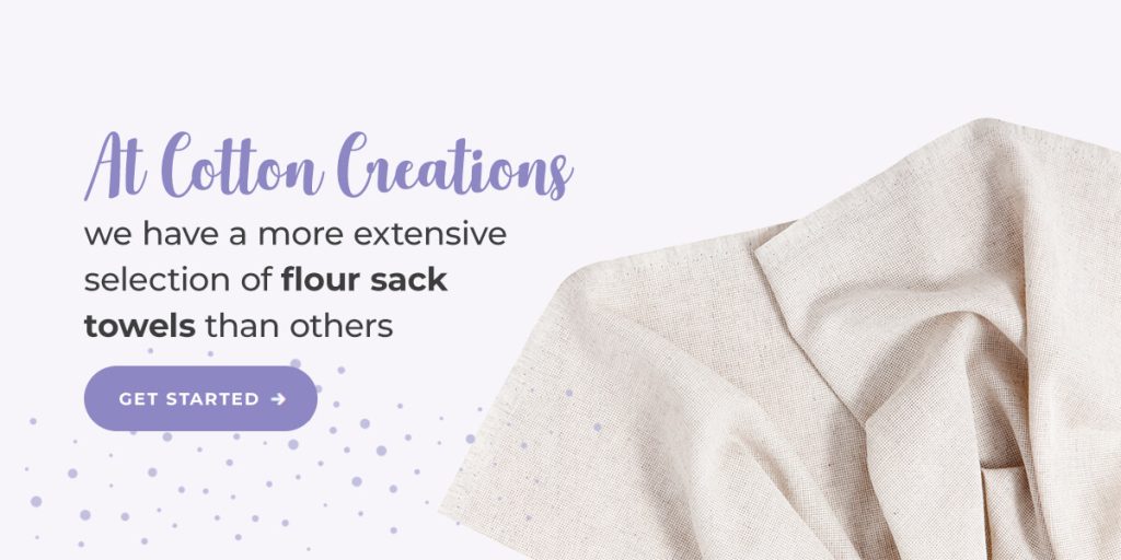 At Cotton Creations we have a More Extensive Selection of Flour Sack Towels Than Others.