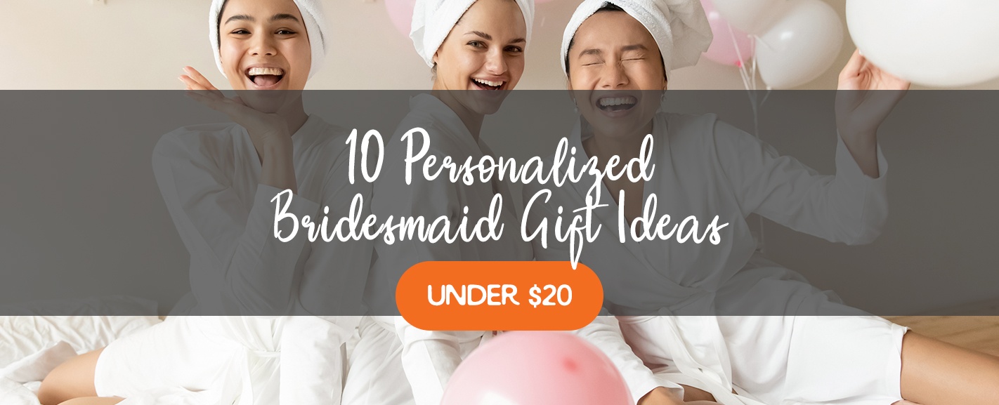 01-10-Personalized-Bridesmaid-Gift-Ideas-Under-20