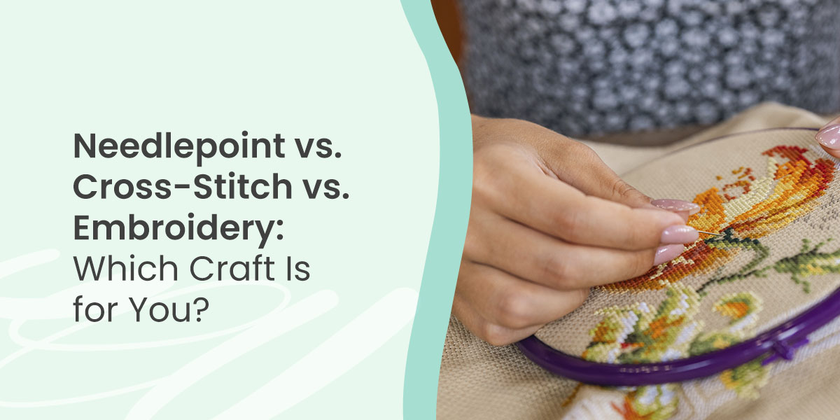 01-Needlepoint-vs-Cross-Stitchvs-Embroidery