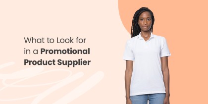 01-What-to-Look-for-in-a-Promotional-Product-Supplier