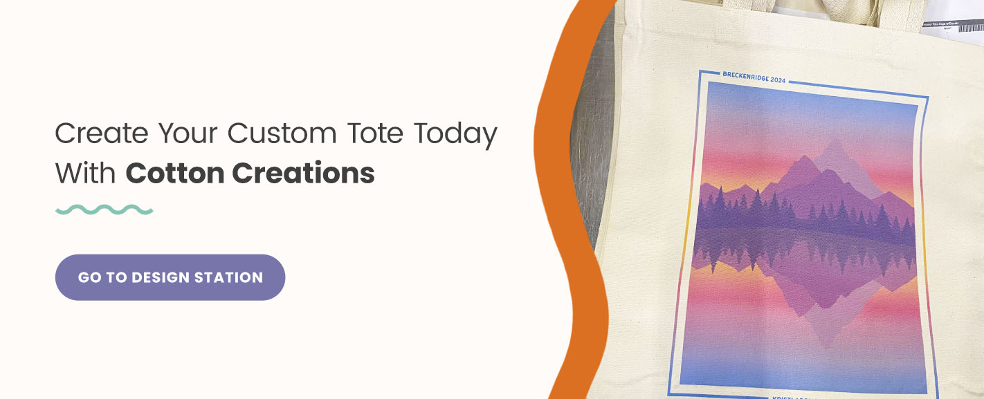 Create Your Custom Tote Today With Cotton Creations