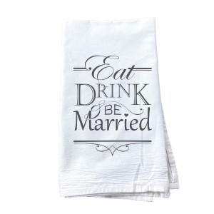 "Eat Drink Be Married" Pre-Decorated Custom Tea Towel