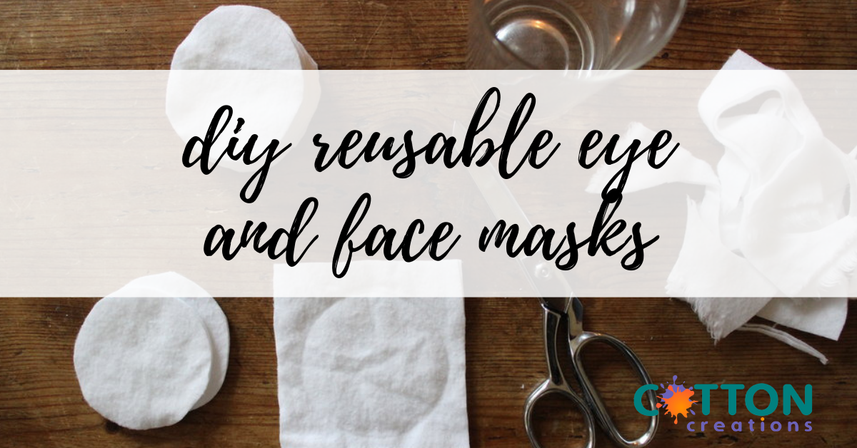 diy reusable eye and face masks
