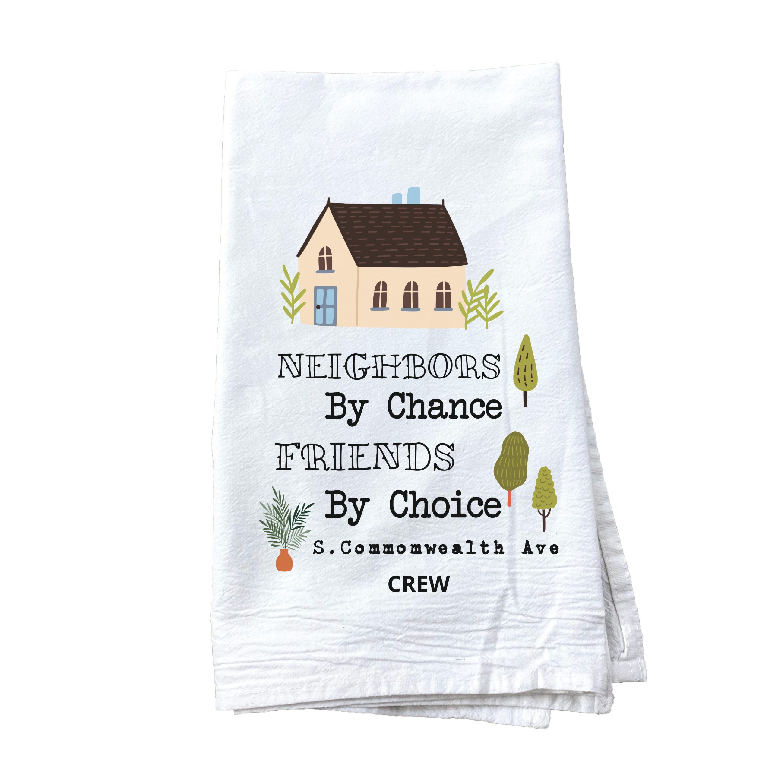 "Neighbors by Chance" personalized tea towel