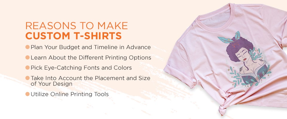 Reasons to make custom t-shirts